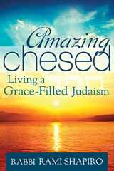 9781681629766-1681629763-Amazing Chesed: Living a Grace-Filled Judaism