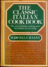 9780394405100-0394405102-The Classic Italian Cook Book: The Art of Italian Cooking and the Italian Art of Eating