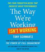 9780743597463-074359746X-The Way We're Working Isn't Working: The Four Forgotten Needs That Energize Great Performance