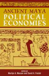 9780759100817-0759100810-Ancient Maya Political Economies (World Social Change)