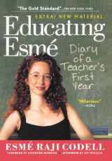 9780606234603-0606234608-Educating Esme: Diary Of A Teacher's First Year, Expanded Edition (Turtleback School & Library Binding Edition)