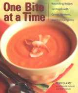9781587612190-1587612194-One Bite at a Time: Nourishing Recipes for Cancer Survivors and Their Friends