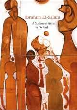 9781910807231-1910807230-Ibrahim El-Salahi: A Sudanese Artist in Oxford