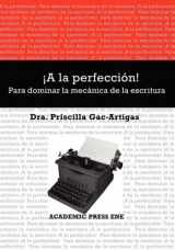 9781930879553-1930879555-¡A la perfección! Para dominar la mecánica de la escritura (Spanish Edition)