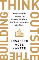 9781541742710-1541742710-Think Outside the Building: How Advanced Leaders Can Change the World One Smart Innovation at a Time