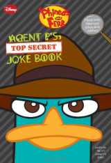 9781423143314-1423143310-Phineas and Ferb: Agent P’s Top-Secret Joke Book (A Book of Jokes and Riddles)