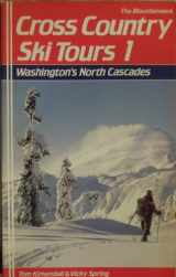 9780898861778-0898861772-Cross-Country Ski Tours, 1: Washington's North Cascades