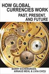 9780691177007-0691177007-How Global Currencies Work: Past, Present, and Future