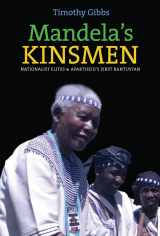 9781847010896-184701089X-Mandela's Kinsmen: Nationalist Elites and Apartheid's First Bantustan