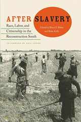 9780813060972-0813060974-After Slavery: Race, Labor, and Citizenship in the Reconstruction South (New Perspectives on the History of the South)