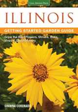 9781591866077-1591866073-Illinois Getting Started Garden Guide: Grow the Best Flowers, Shrubs, Trees, Vines & Groundcovers (Garden Guides)
