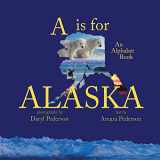 9781594333026-1594333025-A Is For Alaska (Daryl Pederson)