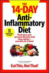 9781940358291-1940358299-The 14-Day Anti-Inflammatory Diet: Heal your gut, prevent disease, and slow aging--one bite at a time!