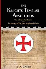 9781492210658-149221065X-The Knights Templar Absolution: The Chinon Parchment and the History of the Poor Knights of Christ