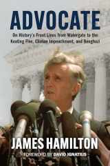 9780700633517-0700633510-Advocate: On History's Front Lines from Watergate to the Keating Five, Clinton Impeachment, and Benghazi