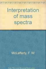 9780805370584-0805370587-Interpretation Of Mass Spectra