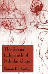 9780226425276-0226425274-The Sexual Labyrinth of Nikolai Gogol