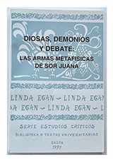 9789508510266-9508510269-Diosas, demonios y debate: Las armas metafísicas de sor Juana (Serie Estudios criticos) (Spanish Edition)