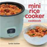 9781449496333-1449496334-Mini Rice Cooker Cookbook