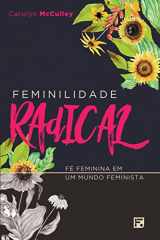 9788581323909-8581323901-Feminilidade Radical (Portuguese Edition)