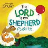 9781527284548-1527284549-The Lord is my Shepherd: Psalm 23 illustrated for children