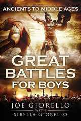 9781947076075-1947076078-Great Battles for Boys: Ancients to Middle Ages
