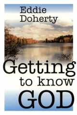 9780921440475-0921440472-Getting to Know God