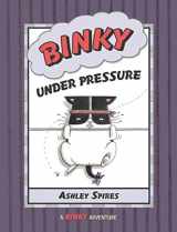 9781554537679-1554537673-Binky Under Pressure (Binky Adventure, A, 3)