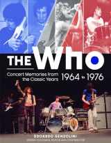 9780764364020-0764364022-The Who: Concert Memories from the Classic Years, 1964 to 1976
