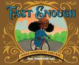 9781549303142-1549303147-Fast Enough: Bessie Stringfield's First Ride