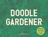 9781786273819-1786273810-Doodle Gardener: Imagine, Design, and Draw the Ideal Garden