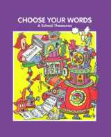 9780824187040-0824187040-Choose Your Words: A School Thesaurus