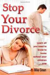 9781452844343-1452844348-Stop Your Divorce: Save your marriage and get happy again