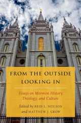 9780190244668-0190244666-From the Outside Looking In: Essays on Mormon History, Theology, and Culture