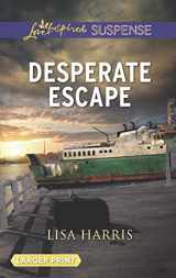 9780373677047-0373677049-Desperate Escape (Love Inspired Suspense)