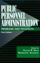 9780130377142-0130377147-Public Personnel Administration: Problems and Prospects