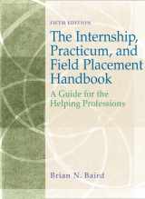 9780132238809-0132238802-Internship, Practicum, and Field Placement Handbook: A Guide for the Helping Professions
