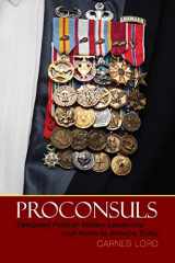 9780521254694-0521254698-Proconsuls: Delegated Political-Military Leadership from Rome to America Today
