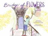 9781775084099-1775084094-Bridge of Flowers