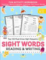 9781953149299-1953149294-Sight Words Top 150 Must Know High-frequency Kindergarten & 1st Grade: Fun Reading & Writing Activity Workbook, Spelling, Focus Words, Word Problems (Elementary Books for Kids)