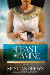 9780593193785-0593193784-In Feast or Famine: A Novel (The Egyptian Chronicles)