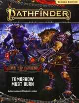 9781640781917-1640781919-Pathfinder Adventure Path: Tomorrow Must Burn (Age of Ashes 3 of 6) [P2] (PATHFINDER ADV PATH AGE OF ASHES (P2))