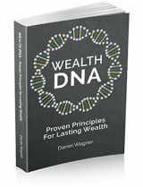 9781909846562-1909846562-Wealth DNA: Proven Principles for Lasting Wealth