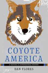 9780465052998-0465052991-Coyote America: A Natural and Supernatural History