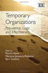 9781848440852-1848440855-Temporary Organizations: Prevalence, Logic and Effectiveness