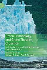 9783030285722-3030285723-Green Criminology and Green Theories of Justice: An Introduction to a Political Economic View of Eco-Justice (Palgrave Studies in Green Criminology)