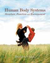 9780763723569-0763723568-Human Body Systems: Structure, Function And Environment