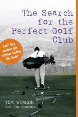 9781587261855-1587261855-The Search for the Perfect Golf Club