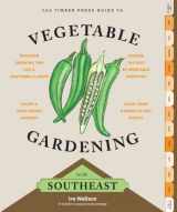 9781604693713-1604693711-The Timber Press Guide to Vegetable Gardening in the Southeast (Regional Vegetable Gardening Series)