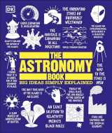 9780744028492-0744028493-The Astronomy Book (DK Big Ideas)
